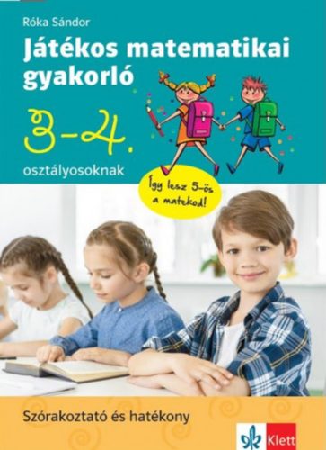 Játékos matematikai gyakorló 3. és 4. osztályosoknak - Róka Sándor