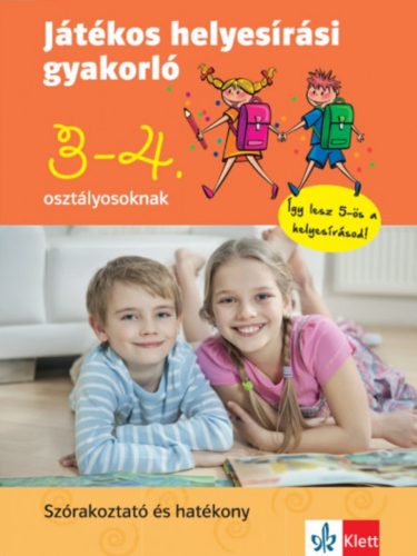 Játékos helyesírási gyakorló 3. és 4. osztályosoknak - Petik Ágota