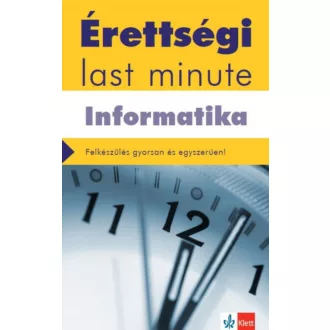   Érettségi Last minute - Informatika - Schmieder László Tamás