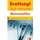 Érettségi last minute: Matematika - Kiss Géza