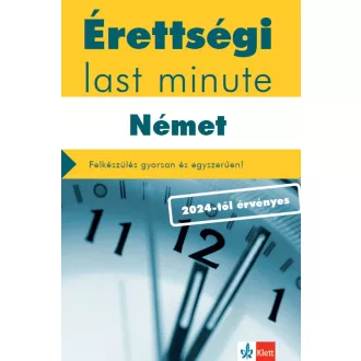   Érettségi Last minute - Német - Felkészülés gyorsan és egyszerűen! (2024-től érvényes)
