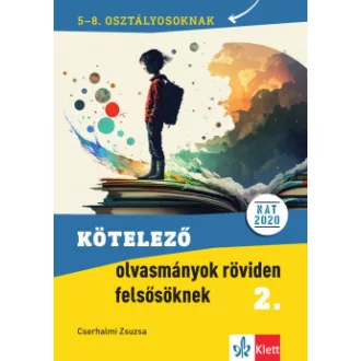   Kötelező olvasmányok röviden felsősöknek 2. - Cserhalmi Zsuzsa