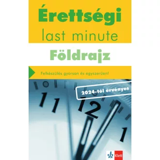   Érettségi last minute: Földrajz -Felkészülés gyorsan és egyszerűen - 2024-től érvényes érettségi alapján - Neumann Viktor
