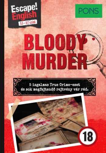 Bloody Murder - PONS Escape! - Valódi bűnesetek és talányos szabadulós rejtvények angolul