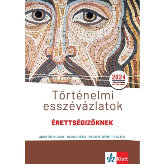   Történelmi esszévázlatok érettségizőknek közép- és emelt szinten - Adorjányi Csaba