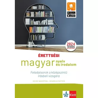   Érettségi - Magyar nyelv és irodalom feladatsorok a középszintű írásbeli vizsgára - Keisz Ágoston
