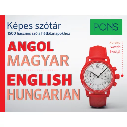 PONS Képes szótár Angol-Magyar - 1500 hasznos szó a hétköznapokhoz