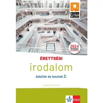   Érettségi - Irodalom - Adattár és tesztek 2. - Szarka Eszter