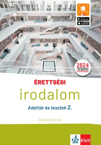 Érettségi - Irodalom - Adattár és tesztek 2. - Szarka Eszter
