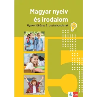   Magyar nyelv és irodalom gyakorlókönyv 5. osztályosoknak - Mátyás Eszter