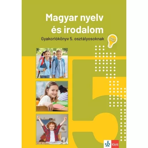 Magyar nyelv és irodalom gyakorlókönyv 5. osztályosoknak - Mátyás Eszter
