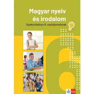   Magyar nyelv és irodalom gyakorlókönyv 6. osztályosoknak - Mátyás Eszter