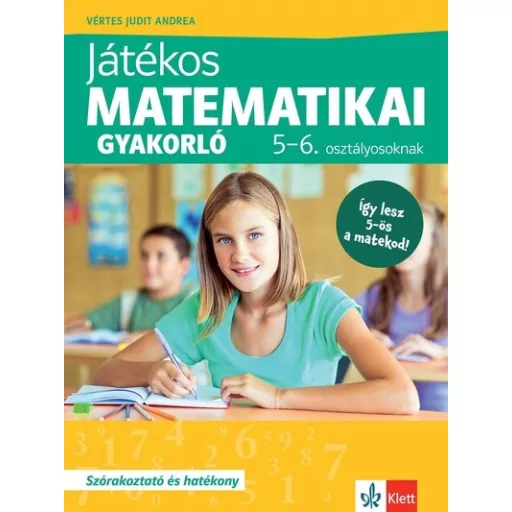 Játékos matematikai gyakorló 5-6. osztályosoknak - Vértes Judit Andrea