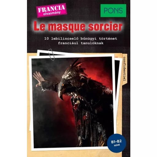 PONS Le masque sorcier - 10 lebilincselő bűnügyi történet franciául tanulóknak - Gabrielle Robein