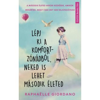   Lépj ki a komfortzónádból, neked is lehet második életed - Raphaelle Giordano