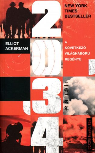 2034 - A következő világháború regénye - Elliot Ackerman