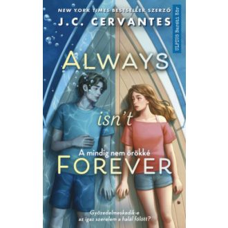   Always isn't Forever - A mindig nem örökké - J. C. Cervantes