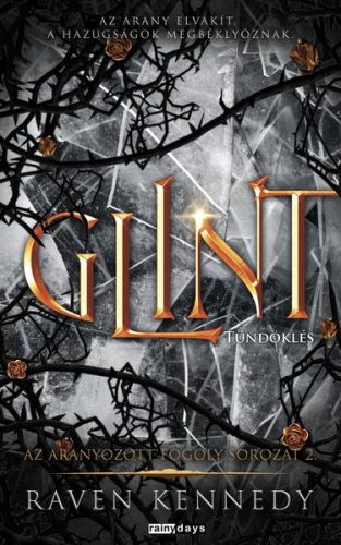 Glint - Tündöklés - Az aranyozott fogoly sorozat 2. - Raven Kennedy