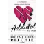 Addicted to you - Beteged vagyok - Becca Ritchie