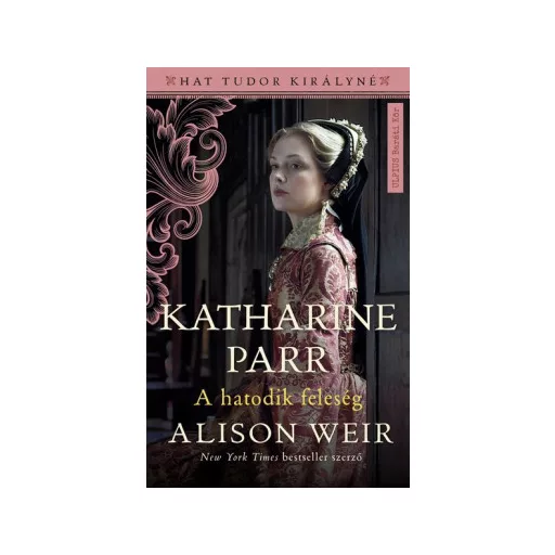 Katharine Parr - Alison Weir