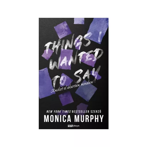 Things I Wanted To Say - Monica Murphy