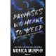 Promises We Meant to Keep - Az ígéretek, amiket meg akartunk tartani - Monica Murphy