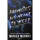 Promises We Meant to Keep - Az ígéretek, amiket meg akartunk tartani - Monica Murphy