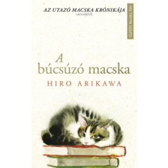A búcsúzó macska - Hiro Arikawa