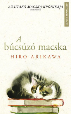 A búcsúzó macska - Hiro Arikawa