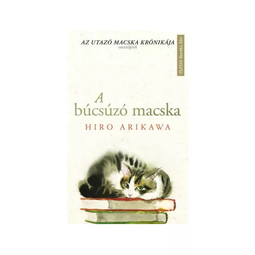 A búcsúzó macska - Hiro Arikawa
