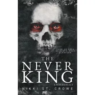 The Never King - A Sohakirály - Nikki St. Crowe