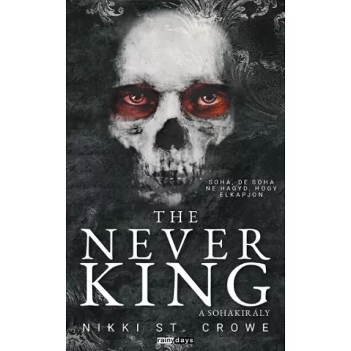 The Never King - A Sohakirály - Nikki St. Crowe