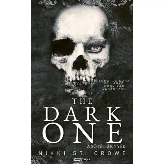   The Dark One - A Sötét Árnyék (Éldekorált) - Nikki St. Crowe