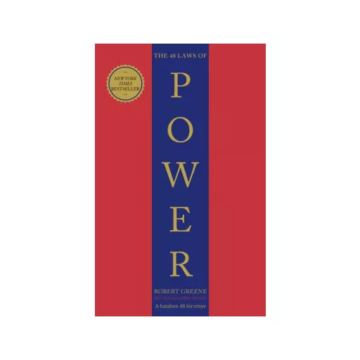 The 48 Laws of Power - A hatalom 48 törvénye - Robert Greene
