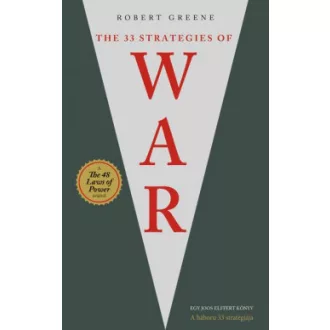   The 33 Strategies Of War - A háború 33 stratégiája - Robert Green