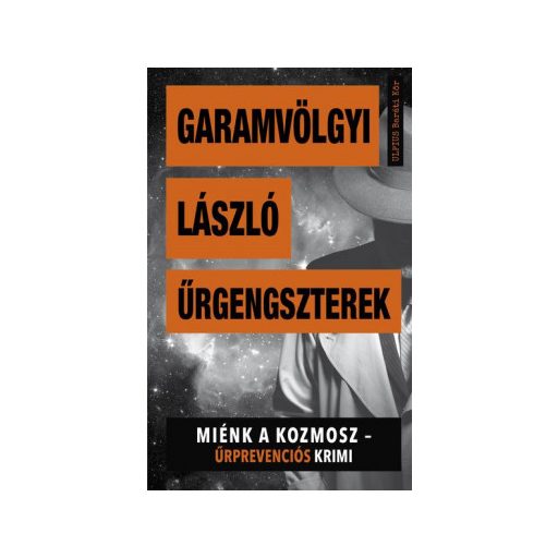 Űrgengszterek - Garamvölgyi László