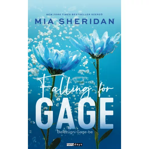 Falling For Gage - Belezúgni Gage-be (Éldekorált) - Mia Sheridan