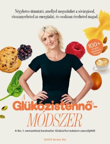 A Glükózistennő-módszer - Jessie Inchauspé