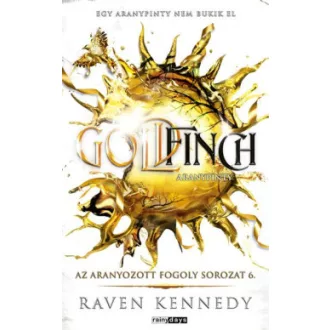 Goldfinch - Aranypinty (Éldekorált) - Raven Kennedy