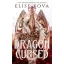 Dragon Cursed - Sárkányátok (Éldekorált) - Elise Kova