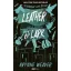 Leather and Lark - Bőr és Pacsirta (Éldekorált) - The Ruinous Love trilógia 2. - Brynne Weaver
