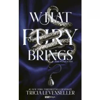  What Fury Brings - Mire képes a düh (Éldekorált) - Tricia Levenseller