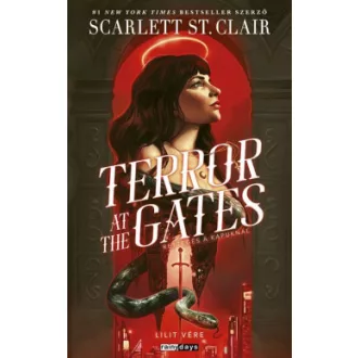   Terror at The Gates - Rettegés a kapuknál (Éldekorált) - Scarlett St. Clair