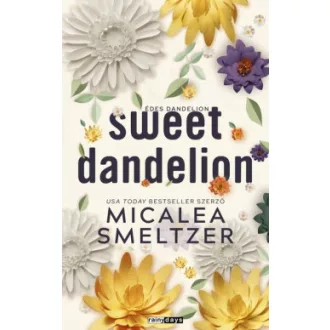   Sweet Dandelion - Édes Dandelion (Éldekorált) - Micalea Smeltzer