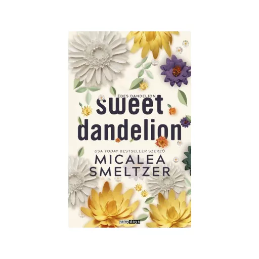 Sweet Dandelion - Édes Dandelion (Éldekorált) - Micalea Smeltzer