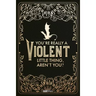   You're Really a Violent Little Thing, Aren't You? - Rebecca Yarros