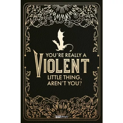 You're Really a Violent Little Thing, Aren't You? - Rebecca Yarros
