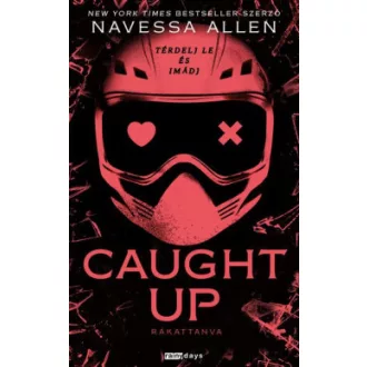 Caught Up - Rákattanva (Éldekorált) - Navessa Allen