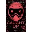 Caught Up - Rákattanva (Éldekorált) - Navessa Allen