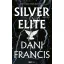Silver Elite - Dani Francis